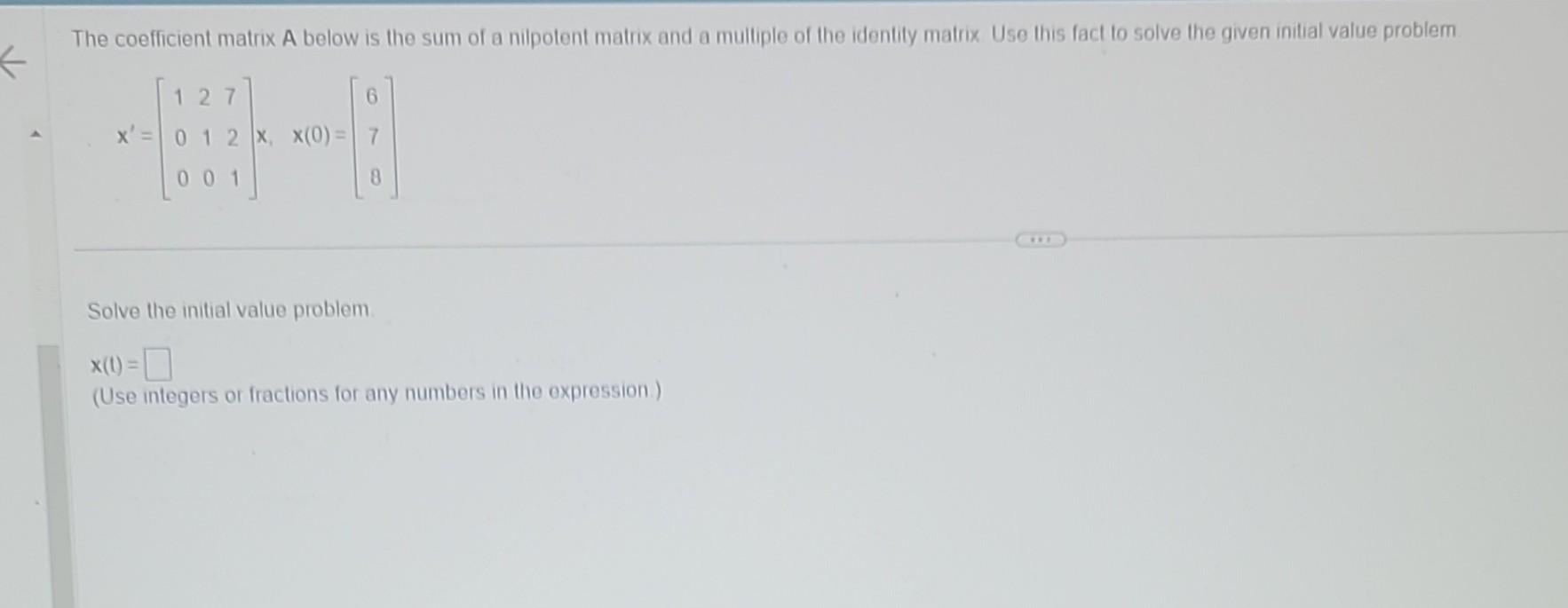 Solved The Coefficient Matrix A Below Is The Sum Of A | Chegg.com