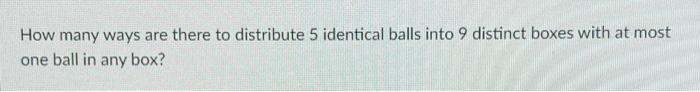 Solved How many ways are there to distribute 5 identical | Chegg.com