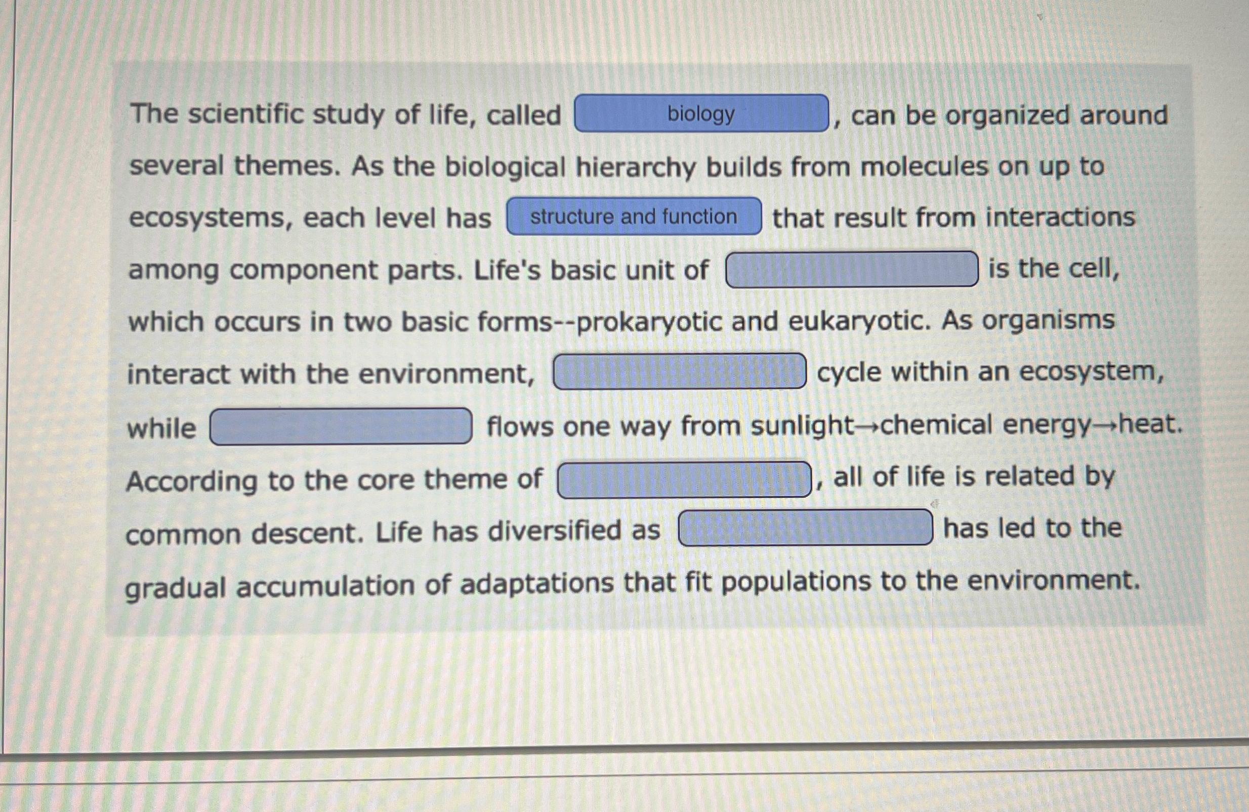 Solved The Scientific Study Of Life, Called Can Be Organized | Chegg.com