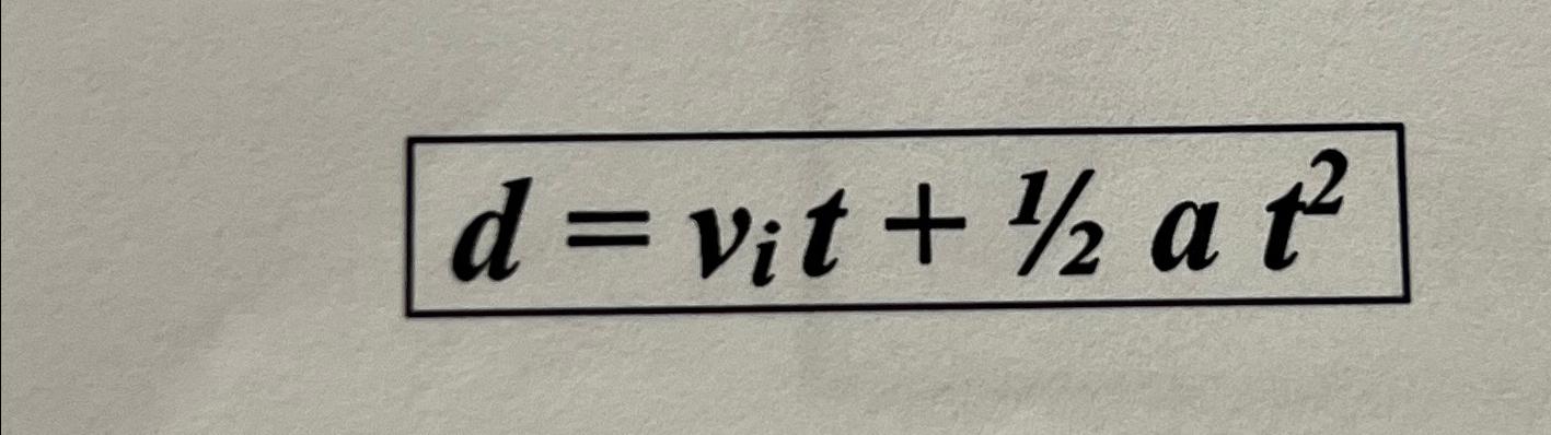 Solved d=vit+12at2 | Chegg.com