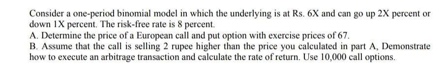 Solved Consider a one-period binomial model in which the | Chegg.com