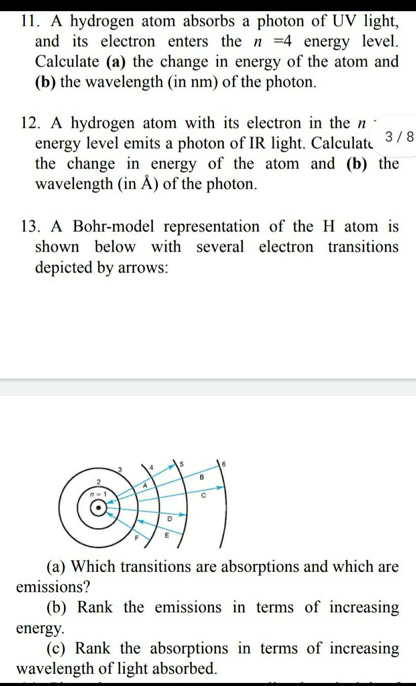 Solved 11. A hydrogen atom absorbs a photon of UV light, and