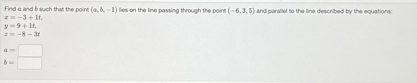 Solved Find A And B ﻿such That The Point (a,b,-1) ﻿lies On | Chegg.com