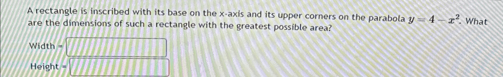 Solved A rectangle is inscribed with its base on the x-axis | Chegg.com