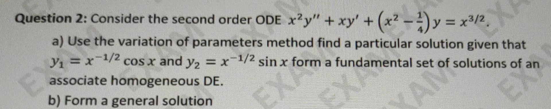 Solved X Question 2: Consider the second order ODE x2y" + | Chegg.com