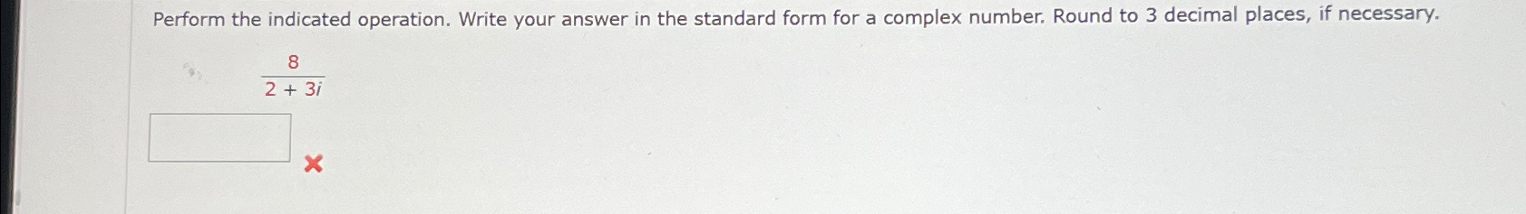 Solved Perform the indicated operation. Write your answer in | Chegg.com