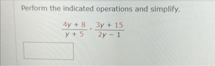 Solved Perform the indicated operations and simplify. | Chegg.com