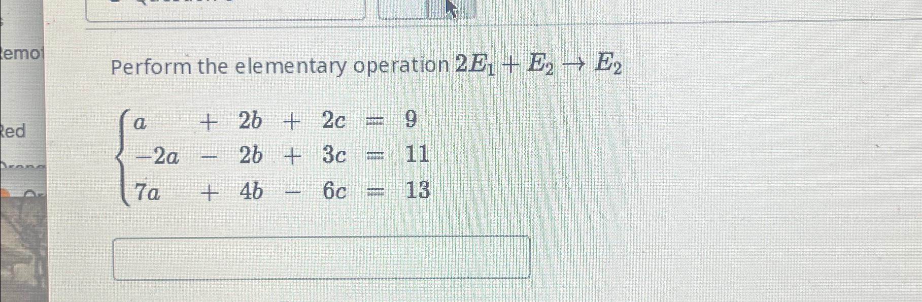 Solved Perform the elementary operation | Chegg.com