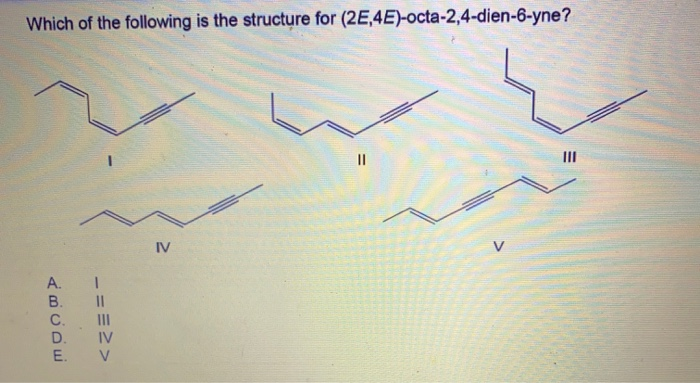 Solved Which Of The Following Is The Structure For 2e 4e Chegg Com