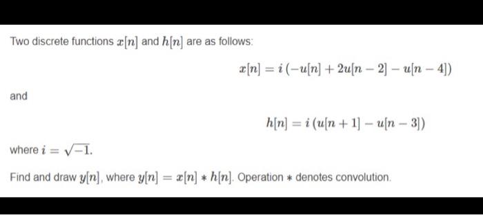 Solved Two Discrete Functions X N And H N Are As Follow Chegg Com