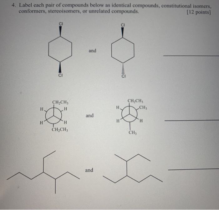 Solved 4. Label each pair of compounds below as identical | Chegg.com