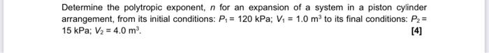 Solved Determine the polytropic exponent, n for an expansion | Chegg.com