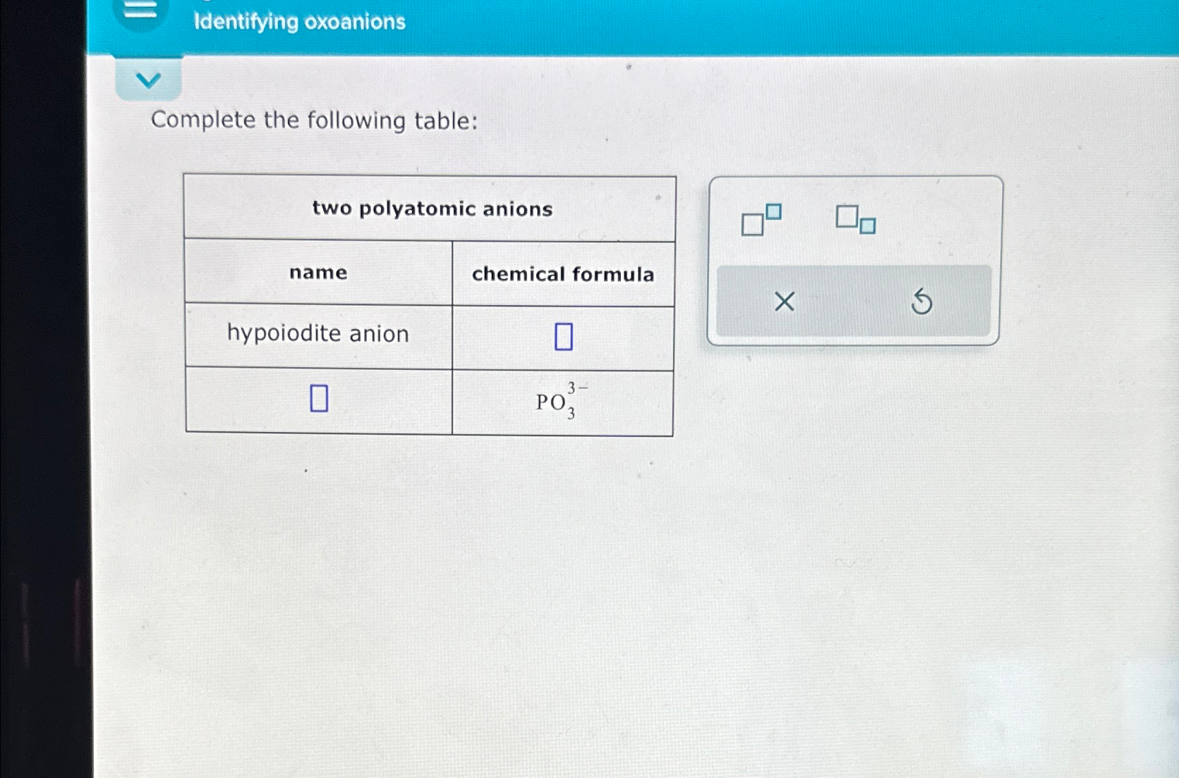 Solved Identifying oxoanionsComplete the following | Chegg.com