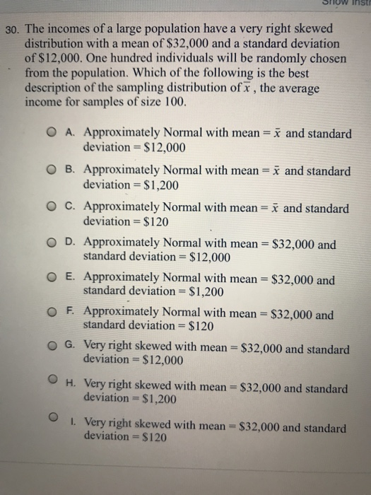 Solved SHUw inst 30. The incomes of a large population have | Chegg.com