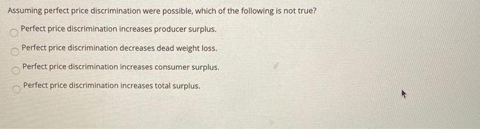 Solved Assuming Perfect Price Discrimination Were Possible, | Chegg.com
