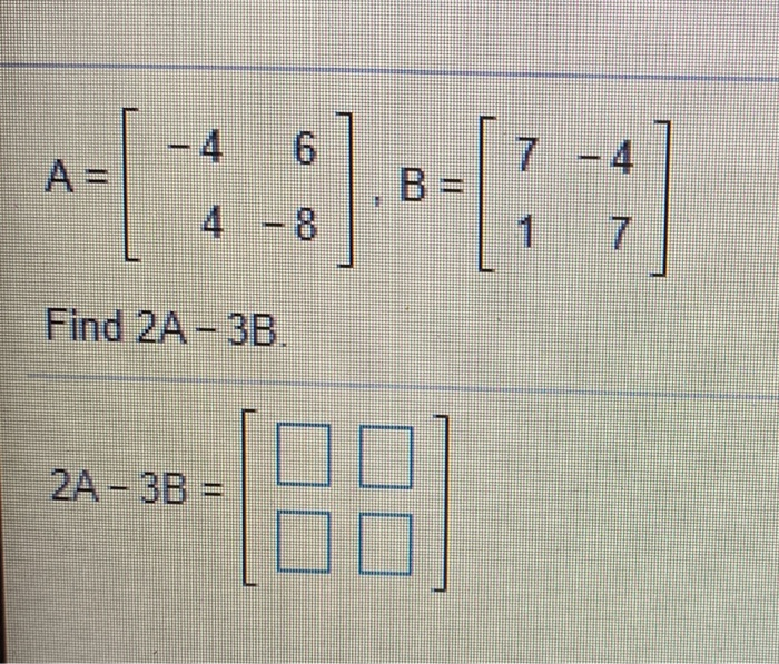 solved-7-4-8-1-7-find-2a-3b-2a-3b-write-the-chegg