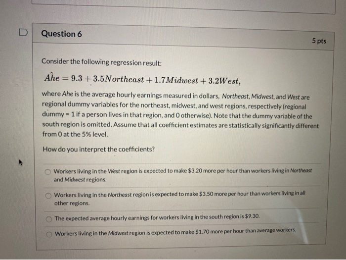 Solved Question 6 5 pts Consider the following regression | Chegg.com