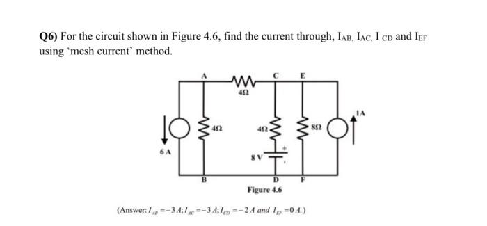 Solved Q6) For the circuit shown in Figure 4.6, find the | Chegg.com