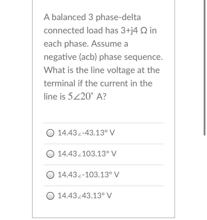 Solved A balanced 3 phase-delta connected load has 3+j4 12 | Chegg.com