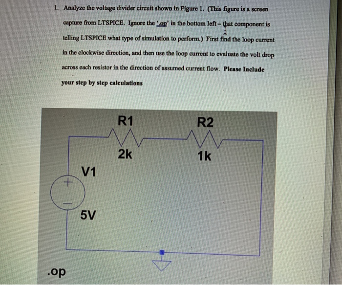 Solved 1. Analyze the voltage divider circuit shown in | Chegg.com