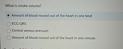 What is stroke volume?Amount of blood moved out of | Chegg.com