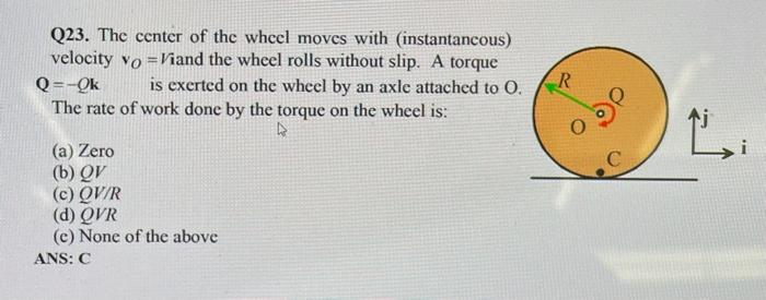 Solved Q23. The center of the wheel moves with | Chegg.com