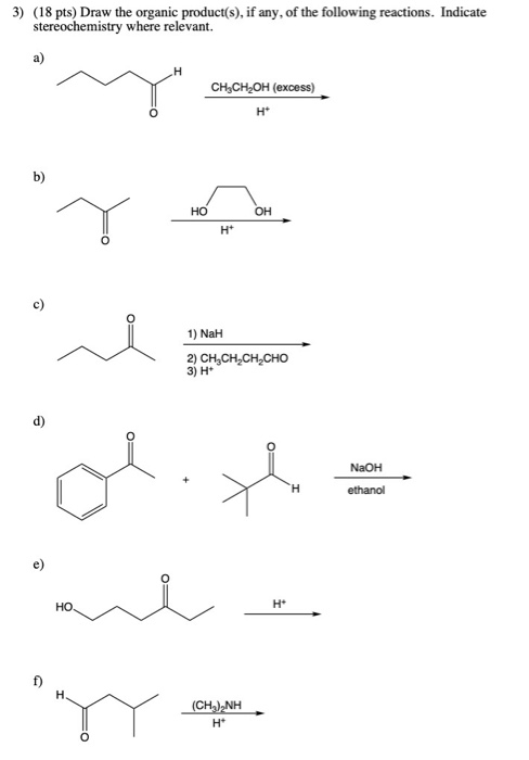3 18 Pts Draw The Organic Product S If Any Of Chegg Com