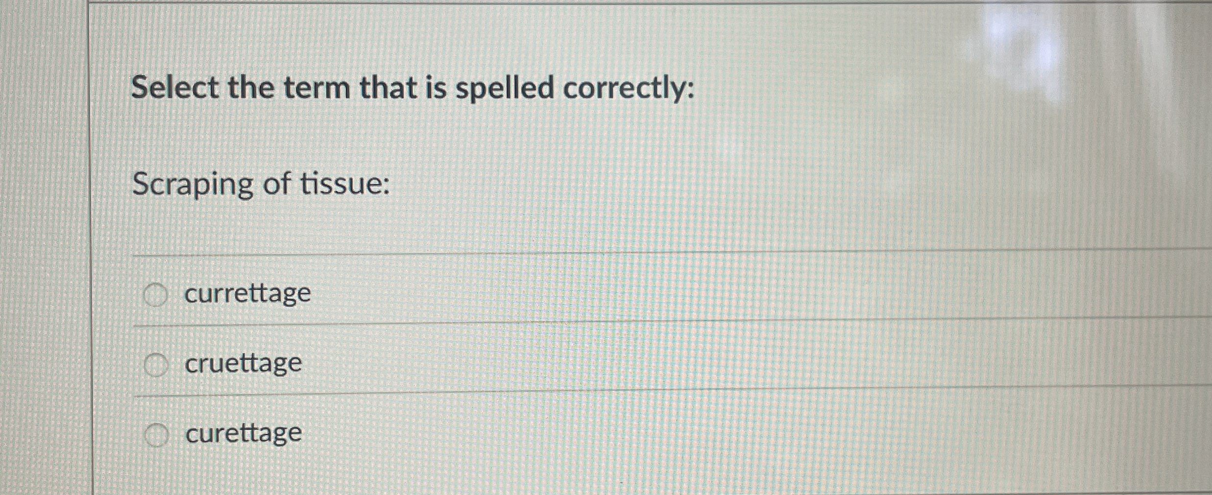 Solved Select the term that is spelled correctlyScraping of