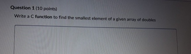 Solved Question 1 (10 points) Write a C function to find the | Chegg.com