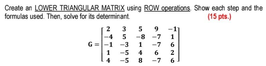 Solved 5 Create an LOWER TRIANGULAR MATRIX using ROW | Chegg.com