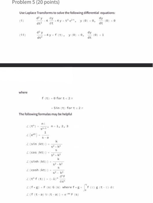 Solved Problem 5 (20 Points) Use Laplace Transforms To Solve | Chegg.com