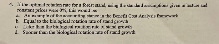 Solved 4. If the optimal rotation rate for a forest stand, | Chegg.com
