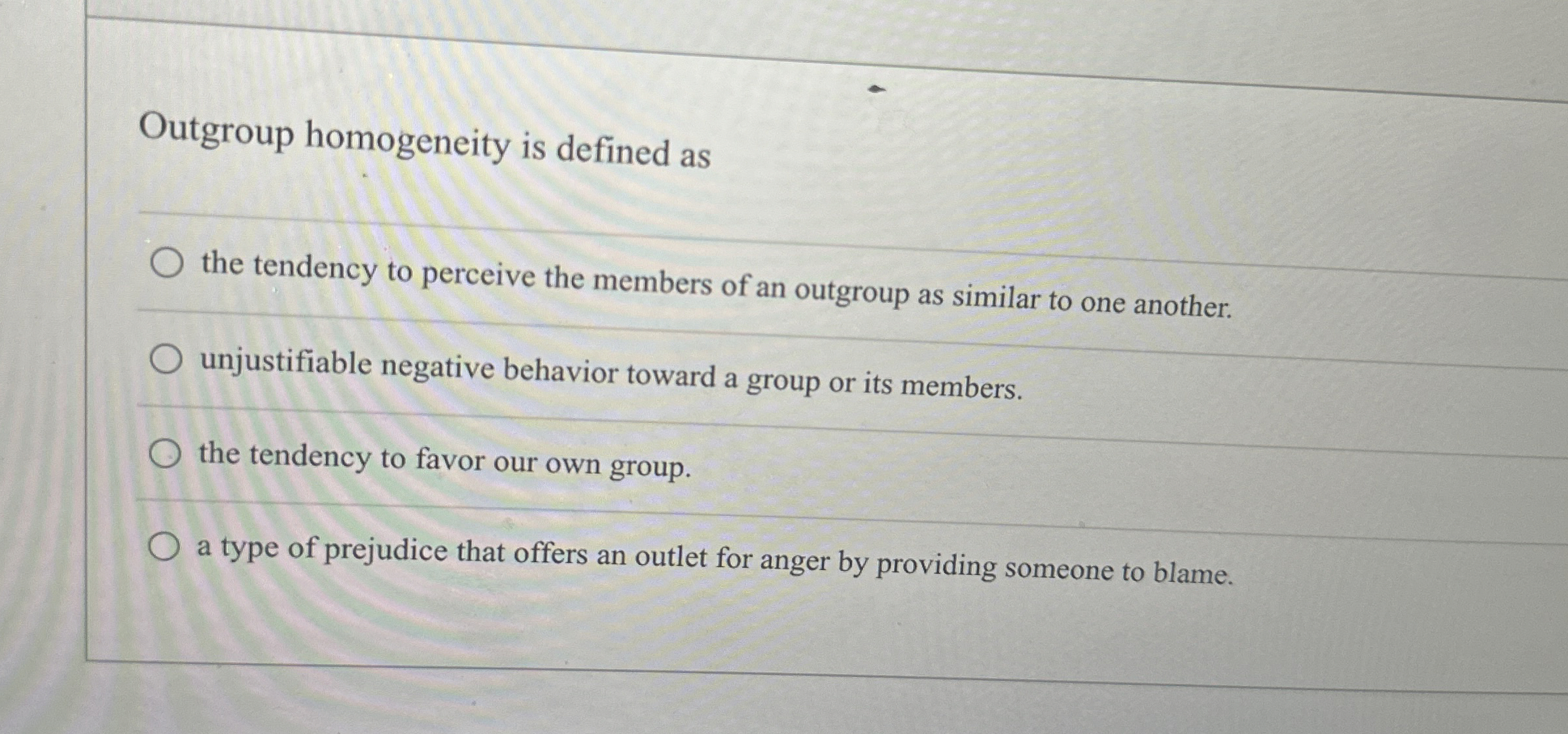 Solved Outgroup homogeneity is defined asthe tendency to | Chegg.com