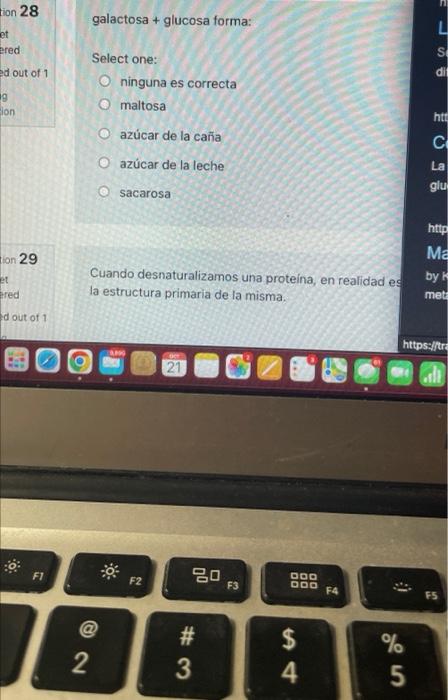 galactosa + glucosa forma: Select one: ninguna es correcta maltosa azúcar de la caña azúcar de la leche sacarosa 29 Cuando de