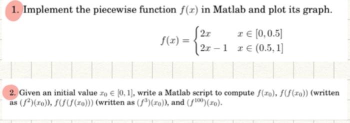 Solved 1. Implement the piecewise function f(x) in Matlab | Chegg.com