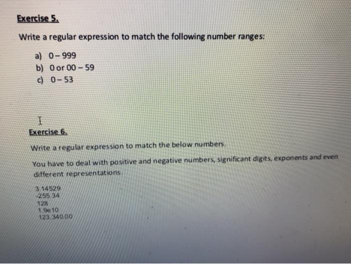 Solved Exercise 5. Write a regular expression to match the | Chegg.com