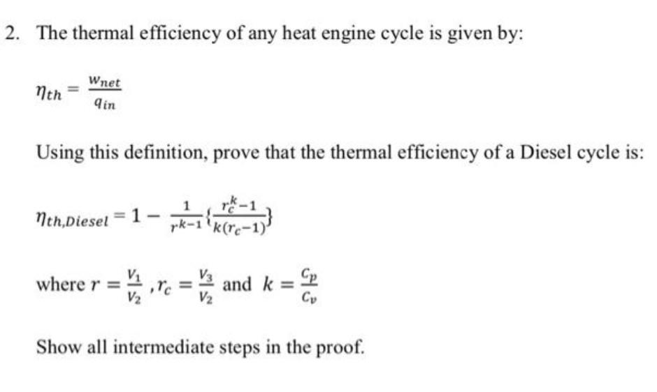 The thermal efficiency of any heat engine cycle is given by:
\[
\eta_{t h}=\frac{w_{n e t}}{q_{\text {in }}}
\]
Using this de