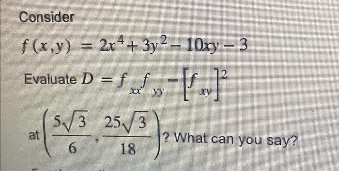 Solved Consider F X Y 2x4 3y2−10xy−3 Evaluate