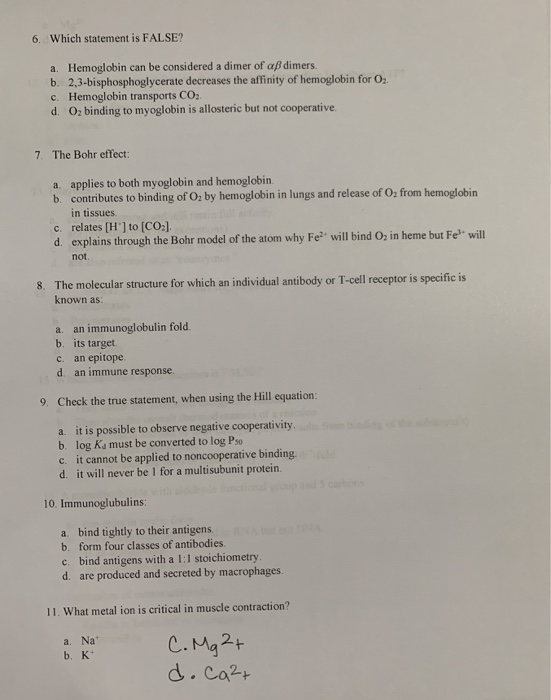 Solved 6. Which statement is FALSE? a. Hemoglobin can be