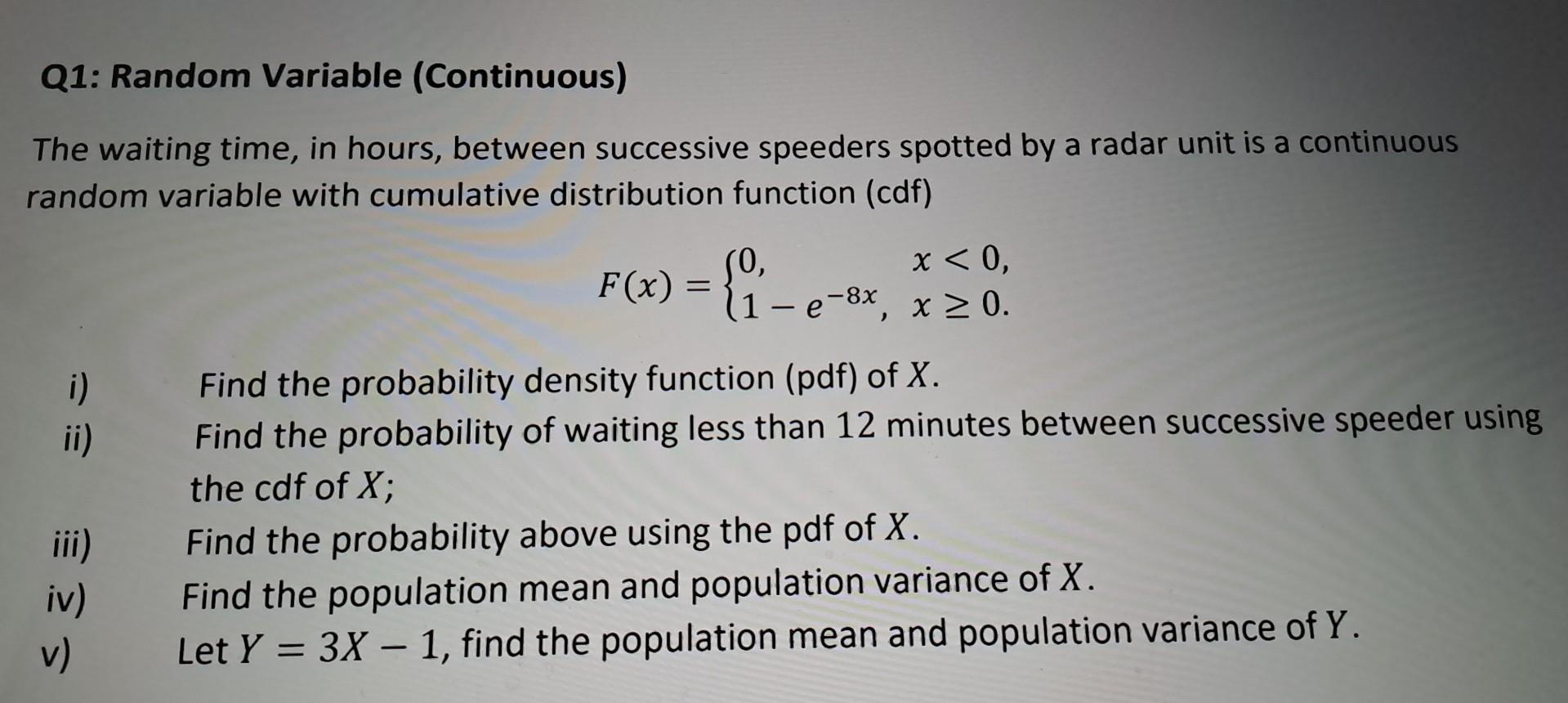Continuous Random Variables Questions Solved Q1: Random Variable (Continuous) The waiting time, in | Chegg.com