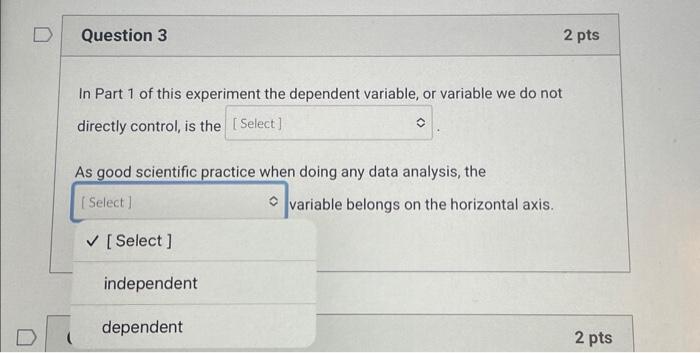 Solved In Part 1 of this experiment the dependent variable, | Chegg.com