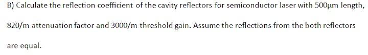 Solved B) Calculate the reflection coefficient of the cavity | Chegg.com