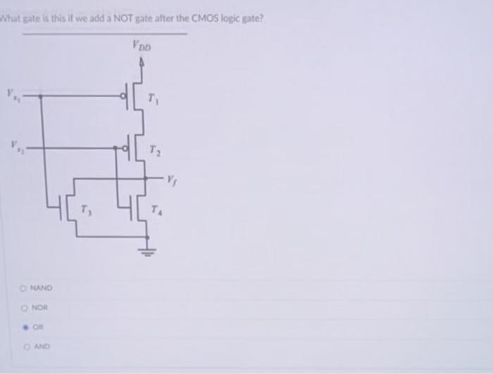 Solved What gate is this if we add a NOT gate after the CMOS | Chegg.com