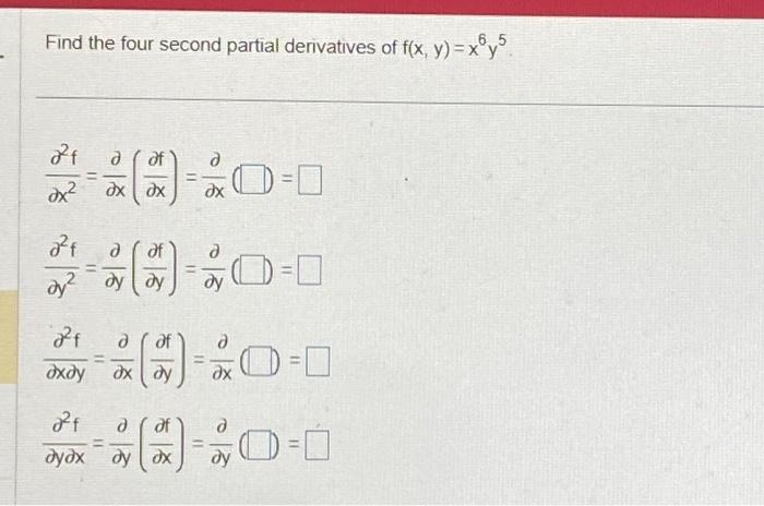 Solved Find The Four Second Partial Derivatives Of 6132