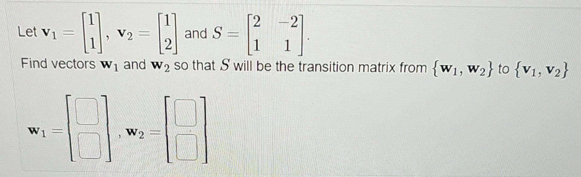 solved-let-v1-11-v2-12-and-s-21-21-find-vectors-w1-and-chegg
