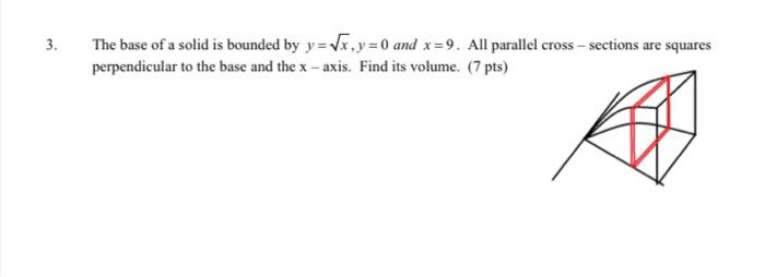 Solved The base of a solid is bounded by y=x,y=0 and x=9. | Chegg.com