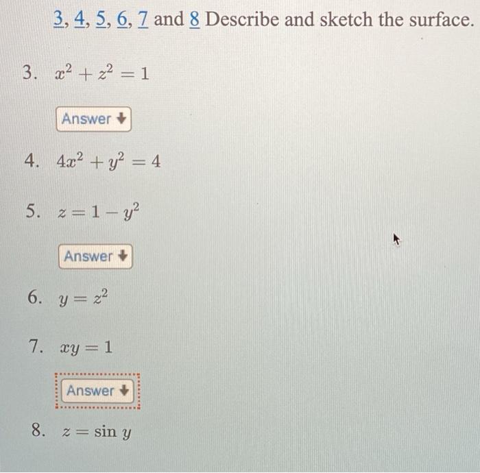 Solved 3, 4, 5, 6, 7 and 8 Describe and sketch the surface. | Chegg.com