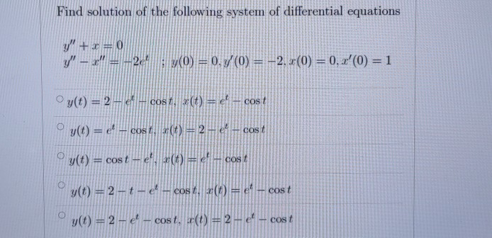 Solved Find solution of the following system of differential | Chegg.com