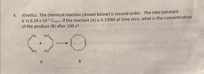 Kinetics. The chemical reaction (shown below) is second-order. The rate constant \( k \) is \( 6.14 \times 10^{-2} / \mathrm{