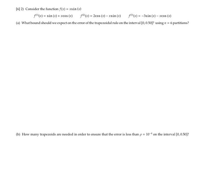 Solved [6] 2) Consider the function f(x) = xsin (x) f(x) = | Chegg.com